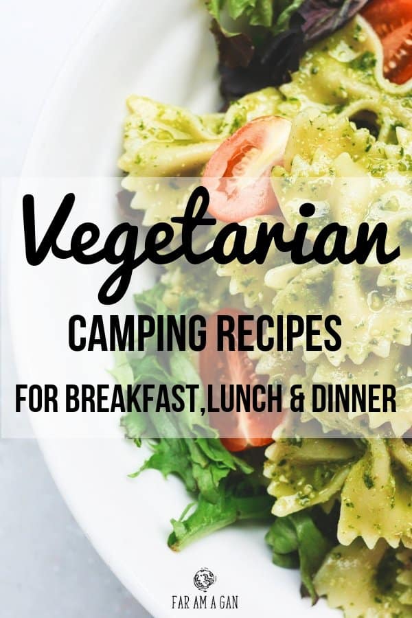 Vegetarian Camping Food: 20 Quick Cheap Easy Recipes Faramagan